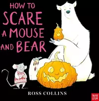 KNYGA Collins Ross How to Scare a Mouse and Bear