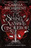 KNYGA Carissa Broadbent Slaying the Vampire Conqueror
