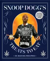KNYGA Snoop Dogg’s Treats to Eat, 55 Baking Recipes—Baking With (or Without) Weed