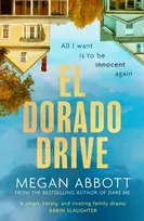KNYGA Megan Abbott El Dorado Drive, 'A thrilling, clever and powerful story of family, class, money and morality' (Chris Whitaker)