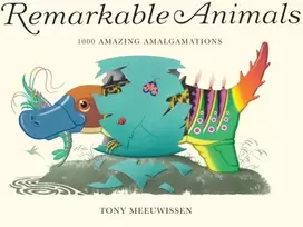 KNYGA Tony Meeuwissen Remarkable Animals, 1000 Amazing Amalgamations