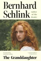 KNYGA Bernhard Schlink Granddaughter, From the author of the no.1 international bestseller The Reader