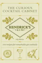 KNYGA Hendrick’s Gin’s The Curious Cocktail Cabinet, 100 recipes for remarkable gin cocktails