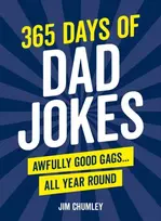 KNYGA Jim Chumley 365 Days of Dad Jokes, Awfully Good Gags... All Year Round