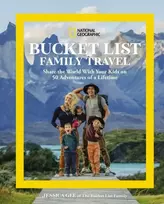 KNYGA Jessica Gee National Geographic Bucket List Family Travel, Share the World With Your Kids on 50 Adventures of a Lifetime