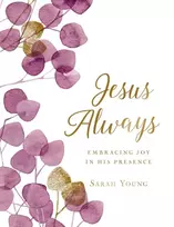 KNYGA Sarah Young Jesus Always, Large Text Cloth Botanical Cover, with Full Scriptures, Embracing Joy in His Presence (A 365-Day Devotional)
