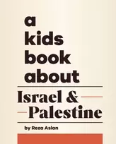 KNYGA Reza Aslan A Kids Book About Israel & Palestine