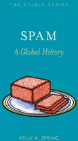 KNYGA Kelly A Spring SPAM, A Global History