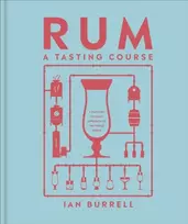 KNYGA Ian Burrell Rum A Tasting Course, A Flavour-Focused Approach to the World of Rum