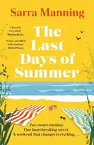 KNYGA Sarra Manning Last Days of Summer, The emotional, funny, spicy and romantic new enemies-to-lovers rom-com for 2025 that will make you wish for a long British summer seaside weekend