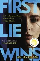 KNYGA Ashley Elston First Lie Wins, The No. 1 New York Times bestseller and Sunday Times Thriller of the Month
