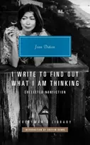 KNYGA Joan Didion I Write to Find Out What I am Thinking, Collected Non Fiction