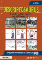 KNYGA Alison Wilcox Descriptosaurus, A Language Toolkit and Support for Creative Writing Ages 9 to 12