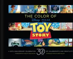 KNYGA Pixar Animation Studios Disney/Pixar The Color of Toy Story, A 30th Anniversary Celebration of Colorscripts and Creativity