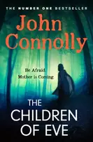 KNYGA Children of Eve, Gripping, terrifying and utterly absorbing, the new Sunday Times bestselling Charlie Parker thriller (May 2025)