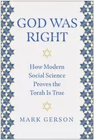KNYGA Mark Gerson God Was Right, How Modern Social Science Proves the Torah Is True