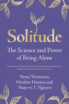 KNYGA Netta Weinstein Solitude, The Science and Power of Being Alone