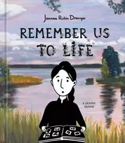 KNYGA Joanna Remember Us to Life, A Graphic Memoir