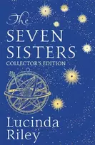 KNYGA Lucinda Riley Seven Sisters, The stunning collector's edition of the epic tale of love and loss