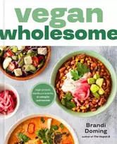 KNYGA Brandi Doming Vegan Wholesome, High-Protein Meals and Snacks to Energize and Nourish; A Cookbook