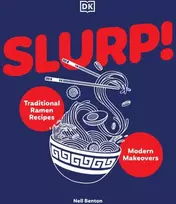 KNYGA Nell Benton Slurp, Traditional Ramen Recipes and Modern Makeovers