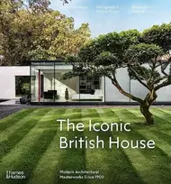 KNYGA Dominic Bradbury Iconic British House, Modern Architectural Masterworks Since 1900