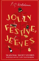 KNYGA P G Wodehouse Jolly Festive, Jeeves, Seasonal Stories from the World of Wodehouse