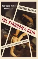 KNYGA Andrew Klavan Kingdom of Cain, Finding God in the Literature of Darkness