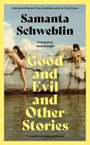 KNYGA Samanta Schweblin Good and Evil and Other Stories