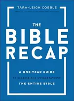 KNYGA Tara Leigh Cobble Bible Recap – A One–Year Guide to Reading and Understanding the Entire Bible