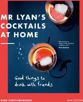 KNYGA Ryan Chetiyawardana Mr Lyan’s Cocktails at Home, Good Things to Drink with Friends
