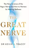 KNYGA Kevin Tracey Great Nerve, The New Science of the Vagus Nerve and How to Harness Its Reflexes