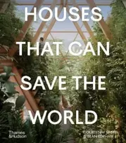 KNYGA Courtenay Smith Houses That Can Save the World