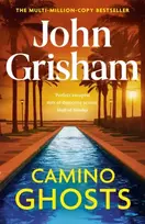 KNYGA Camino Ghosts, The thrilling Sunday Times bestseller (June 2024) from John Grisham