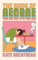 KNYGA Kate Greathead Book of George, A Sunday Times hottest new book of 2025