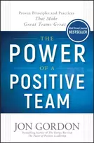 KNYGA Jon Gordon Power of a Positive Team, Proven Principles and Practices that Make Great Teams Great