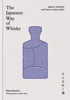 KNYGA Dave Broom Japanese Way of Whisky, Japan’s whiskies and how to enjoy them