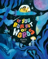 KNYGA Felicita Sala If You Run Out of Words, A Picture Book