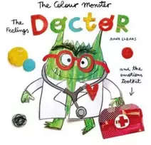 KNYGA Anna Llenas The Colour Monster: The Feelings Doctor and the Emotions Toolkit