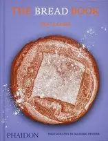 KNYGA Eric Kayser Bread Book, 60 Artisanal Recipes for the Home Baker (from the author of The Larousse Book of Bread)