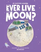 KNYGA Olivia Watson Will We Ever Live on the Moon?, Selenology