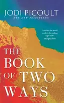 KNYGA Jodi Picoult Book of Two Ways: The stunning bestseller about life, death and missed opportunities