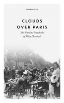 KNYGA Clouds over Paris: The Wartime Notebooks of Felix Hartlaub