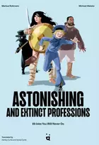 KNYGA Markus Rottmann Astonishing And Extinct Professions, 89 Jobs You Will Never Do