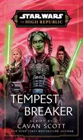 KNYGA Cavan Scott Star Wars: Tempest Breaker, The High Republic