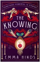 KNYGA Emma Hinds The Knowing, An intoxicating gothic historical fiction debut