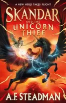 KNYGA A F Steadman Skandar and the Unicorn Thief, The international, award-winning hit, and the biggest fantasy adventure series since Harry Potter