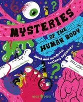 KNYGA Azmain Chowdhury Mysteries of the Human Body, Weird and Wonderful Anatomy Explained