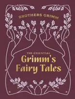 KNYGA Brothers Grimm Essential Grimm's Fairy Tales