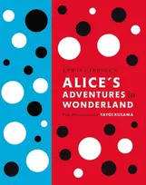 KNYGA Lewis Carroll's Alice's Adventures in Wonderland: With Artwork by Yayoi Kusama